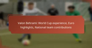 Valon Behrami: World Cup experience, Euro highlights, National team contributions