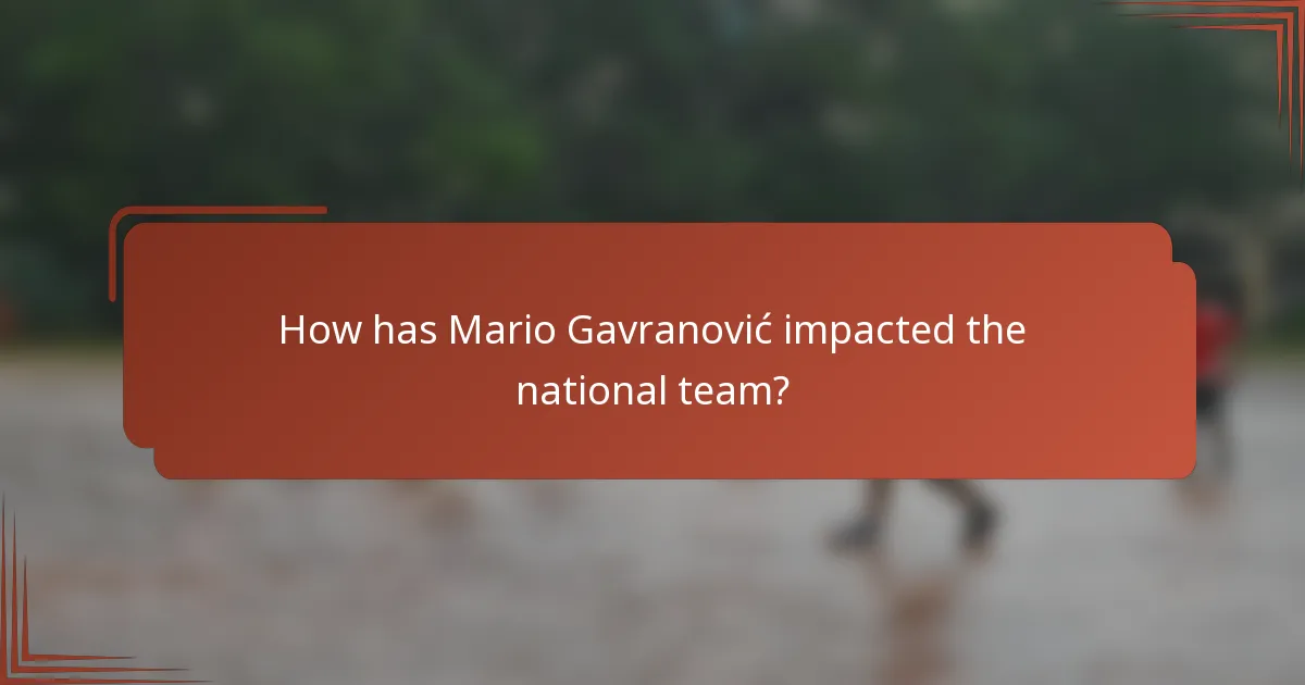 How has Mario Gavranović impacted the national team?