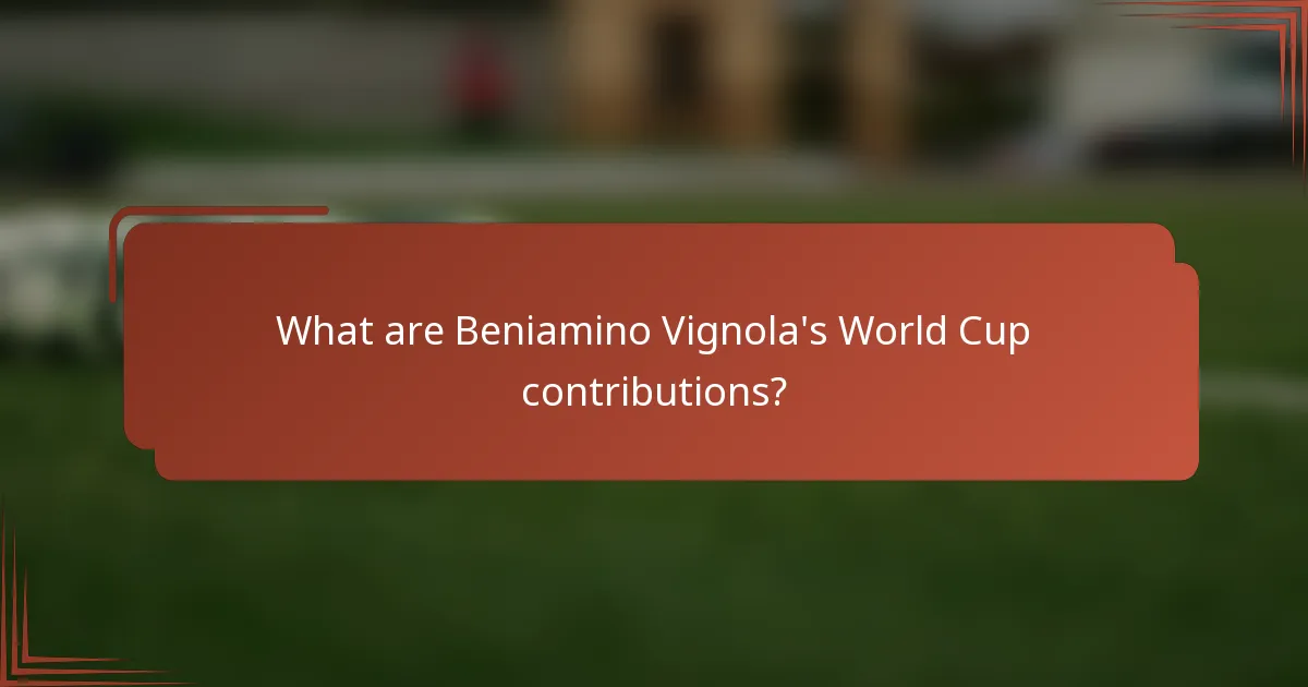 What are Beniamino Vignola's World Cup contributions?