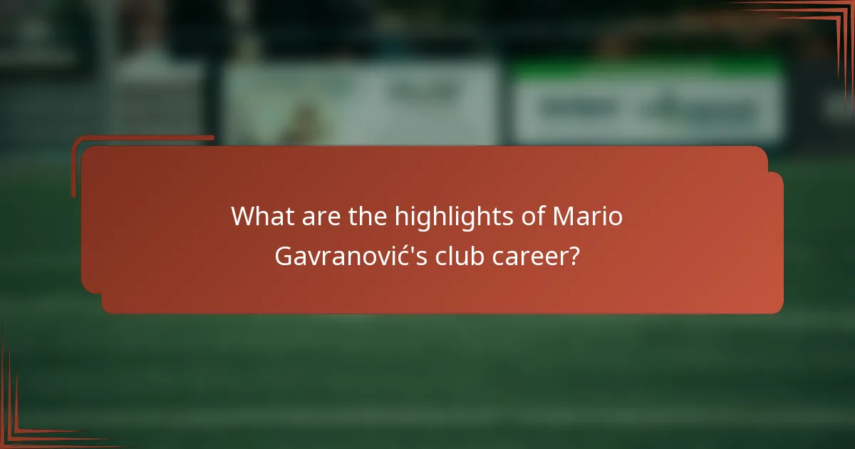 What are the highlights of Mario Gavranović's club career?