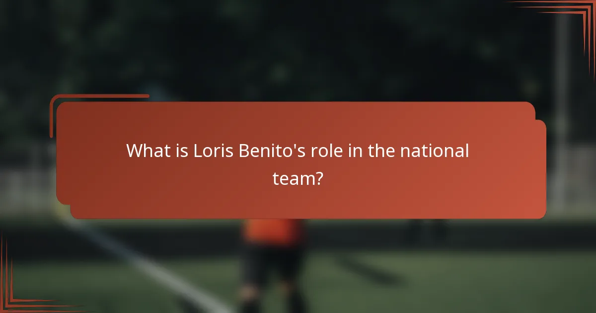 What is Loris Benito's role in the national team?